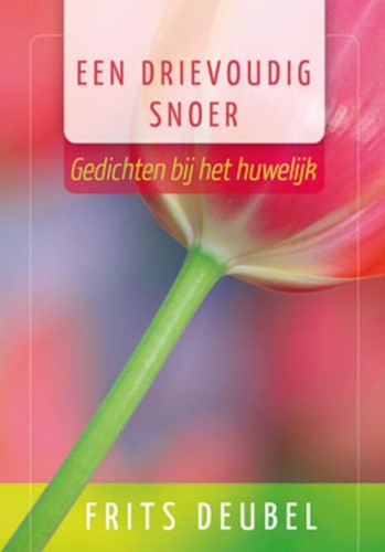 Een Drievoudig Snoer Gedichten Bij Het Huwelijk 9789033815881 Frits Deubel CLC Boeken En Muziek