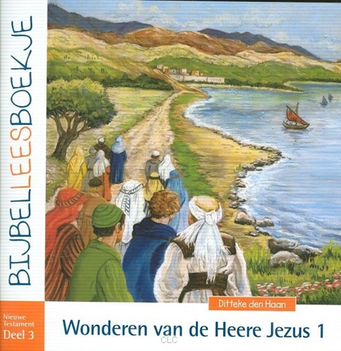 Wonderen Van De Heere Jezus 1 9789072186737 Ditteke Den Haan Ella