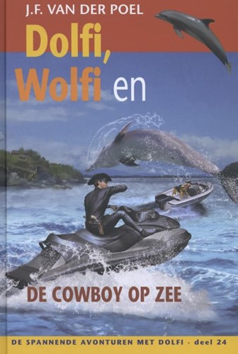 Dolfi, Wolfi en de cowboy op zee (Hardcover)