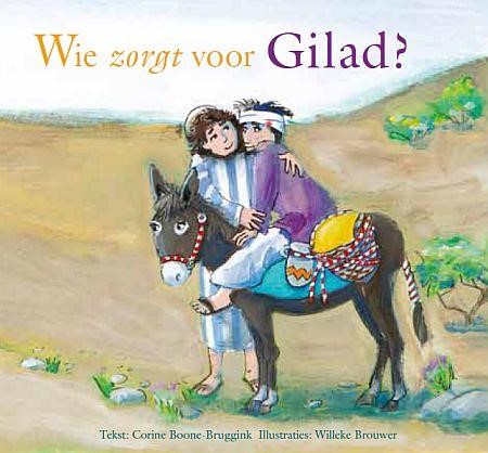 Wie zorgt voor Gilad? (Hardcover)