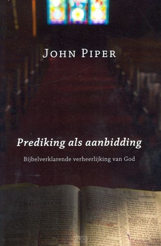 Prediking als aanbidding (Paperback)