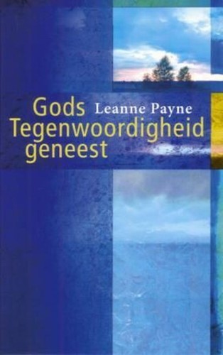 Gods tegenwoordigheid geneest (Paperback)