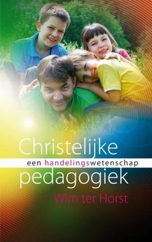 Christelijke pedagogiek als handelingswetenschap (Paperback)