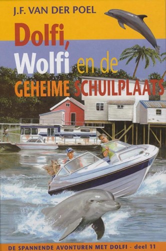 Dolfi, Wolfi en de geheime schuilplaats (Hardcover)