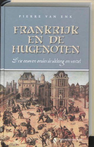 Frankrijk en de hugenoten (Paperback)