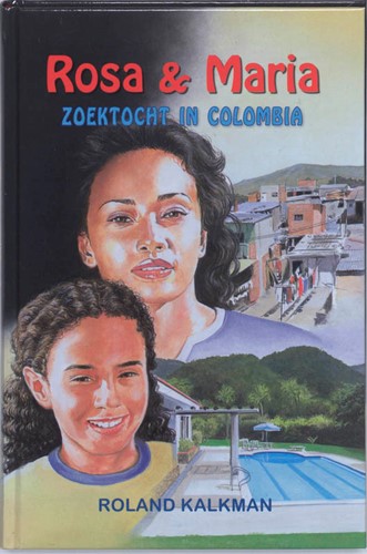 Rosa & Maria, zoektocht in Colombia (Hardcover)