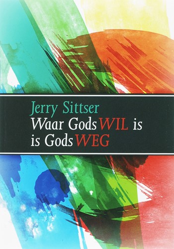 Waar Gods wil is, is Gods weg (Paperback)