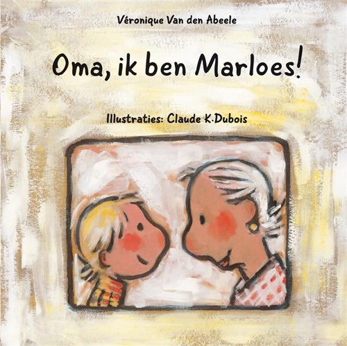 Oma, ik ben Marloes! (Hardcover)