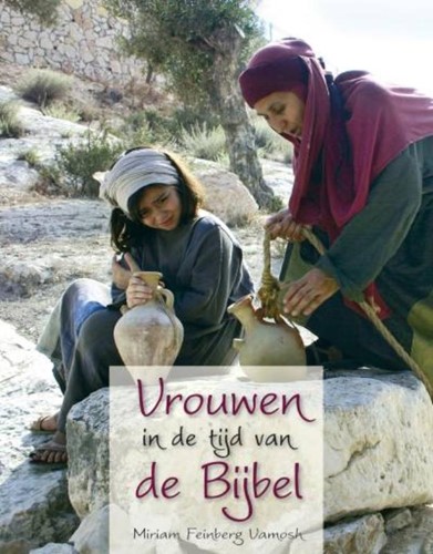 Vrouwen in de tijd van de Bijbel (Hardcover)