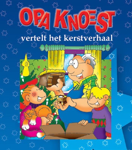 Opa Knoest vertelt het kerstverhaal (Hardcover)