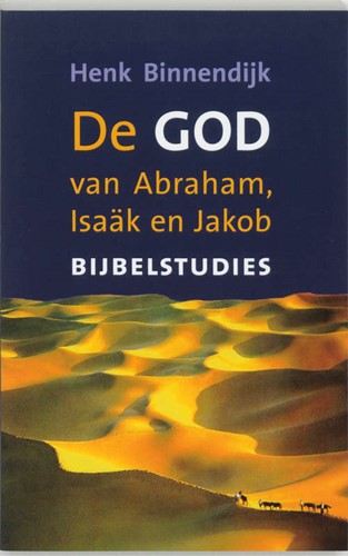De God van Abraham, Isaak en Jakob (Paperback)