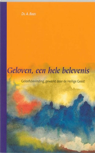 Geloven, een hele belevenis (Paperback)
