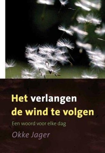 Het verlangen de wind te volgen (Hardcover)