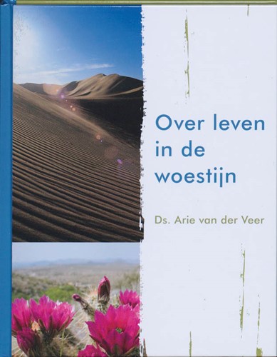 Over leven in de woestijn (Hardcover)