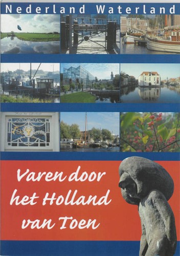 Varen door het Holland van toen (Paperback)
