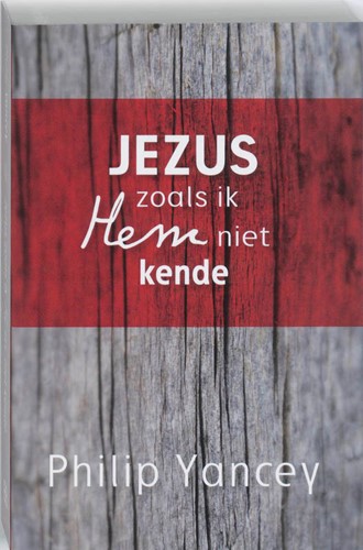 Jezus zoals ik Hem niet kende (Paperback)
