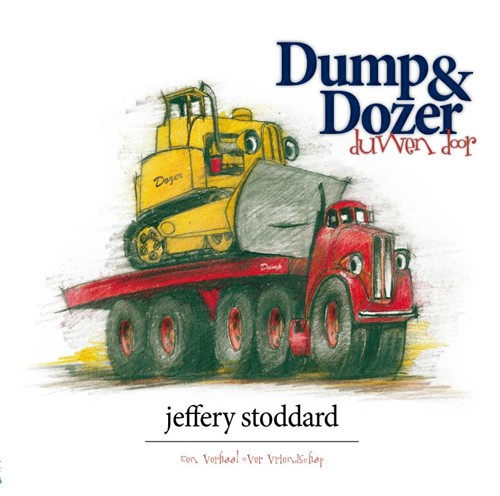 Dump & Dozer duwen door (Hardcover)