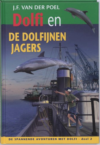 Dolfi Wolfi en de dolfijnjagers (Hardcover)