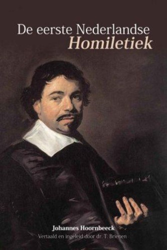 De eerste Nederlandse homiletiek (Hardcover)