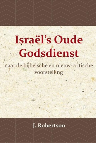 Israël's Oude Godsdienst (Paperback)