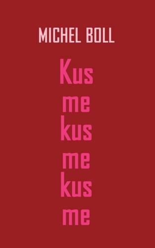 Kus me kus me kus me (Hardcover)