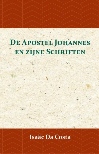 De Apostel Johannes en zijne Schriften (Paperback)