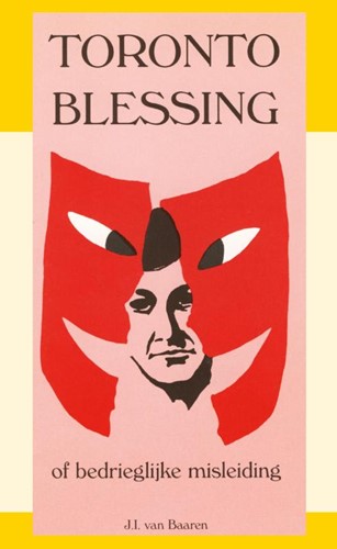 Toronto Blessing of bedrieglijke misleiding (Paperback)