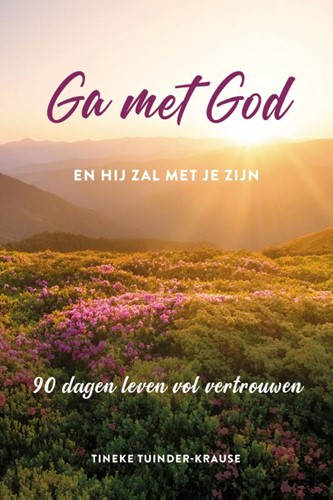 Ga met God en hij zal met je zijn (Paperback)