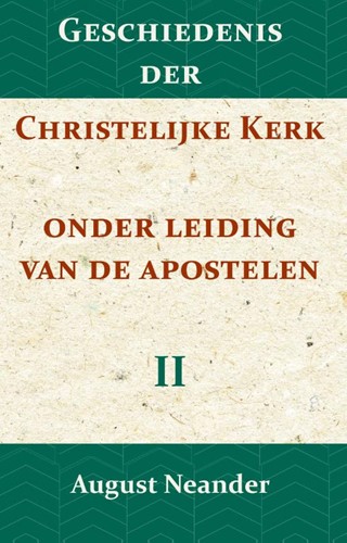 Geschiedenis der Christelijke Kerk onder leiding van de Apostelen (Paperback)