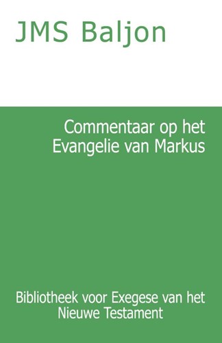 Commentaar op het Evangelie van Markus (Paperback)