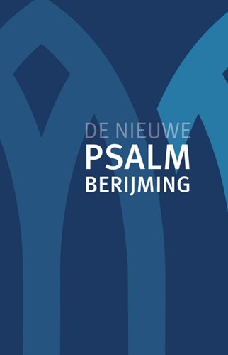 De Nieuwe Psalmberijming (Hardcover)