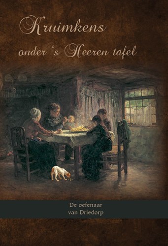 Kruimkens onder 's Heeren tafel (Hardcover)