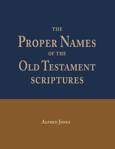 The Proper Names of the Old Testament Scriptures (Paperback)