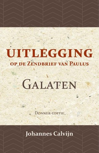 Uitlegging op den Zendbrief van Paulus aan de Galaten (Paperback)