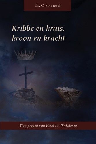 Kribbe en kruis, kroon en kracht (Hardcover)