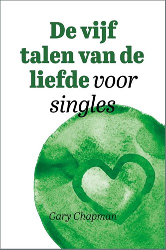 De 5 talen van de liefde voor singles (Paperback)