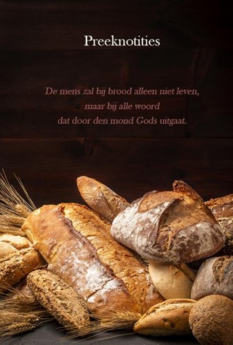 Preeknotities niet alleen bij brood
