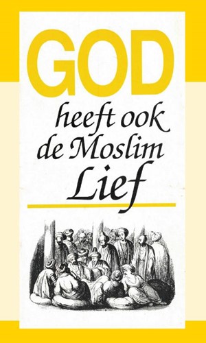 God heeft ook de moslim lief (Paperback)