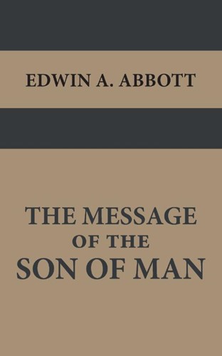 The Message of the Son of Man (Paperback)