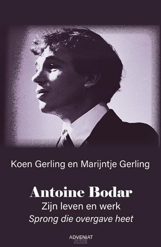 Antoine Bodar Zijn leven en werk (Hardcover)