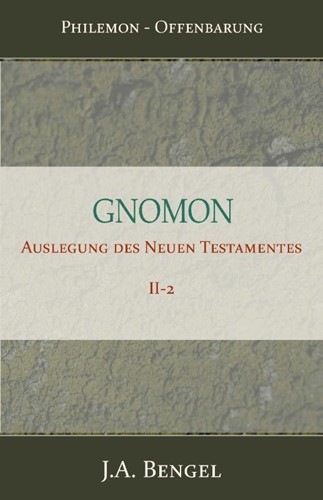 Gnomon - Auslegung des Neuen Testamentes II-2 (Paperback)