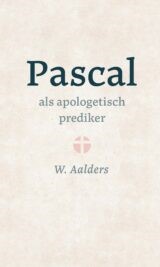Pascal als apologetisch prediker (Hardcover)