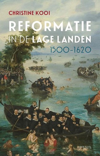 Reformatie in de Lage Landen, 1500-1620 (Paperback)