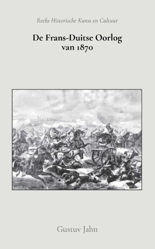 De Frans-Duitse oorlog van 1870 (Paperback)