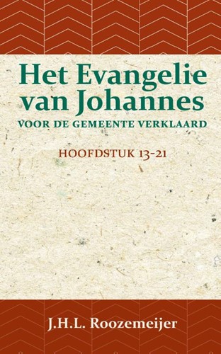 Het Evangelie van Johannes voor de Gemeente verklaard 3 (Paperback)