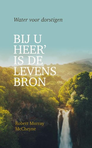 Bij U Heer' is de Levensbron (Hardcover)