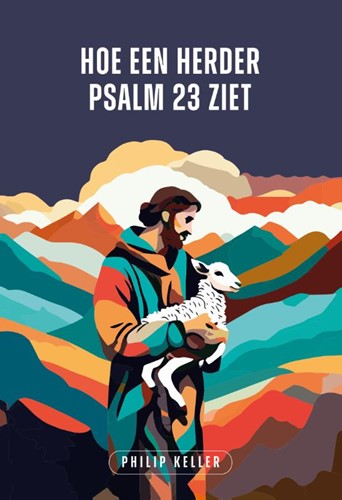 Hoe een herder Psalm 23 ziet (Hardcover)