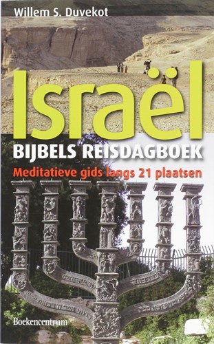 Bijbels reisdagboek Israël