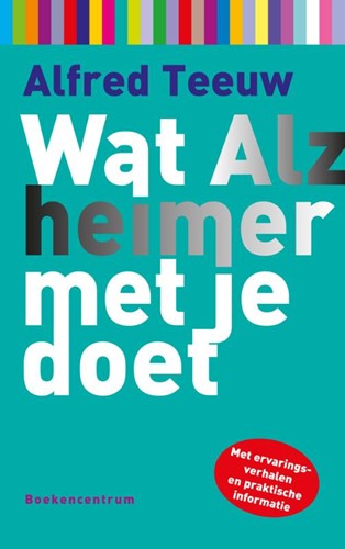Wat Alzheimer met je doet (Paperback)