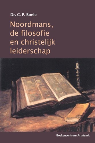 Noordmans, de filosofie en Christelijk leiderschap (Paperback)